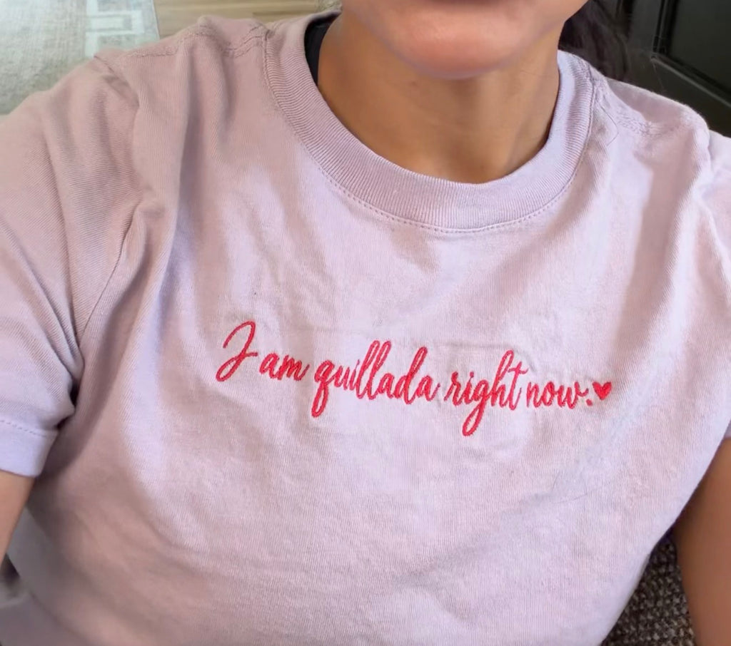 I am quillada right now t shirt - I only have them in a size medium