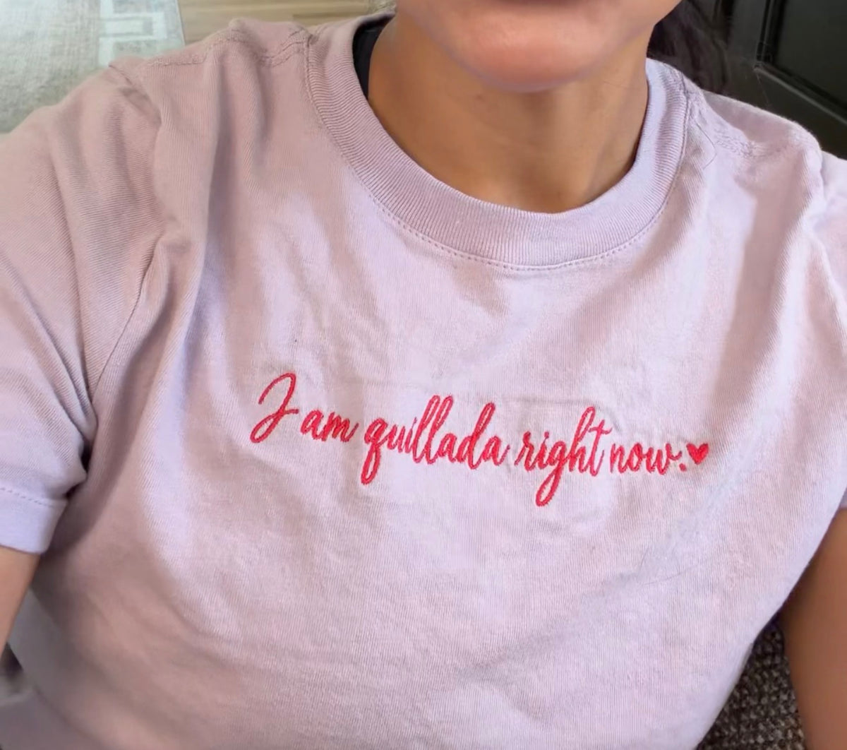I am quillada right now t shirt - I only have them in a size medium