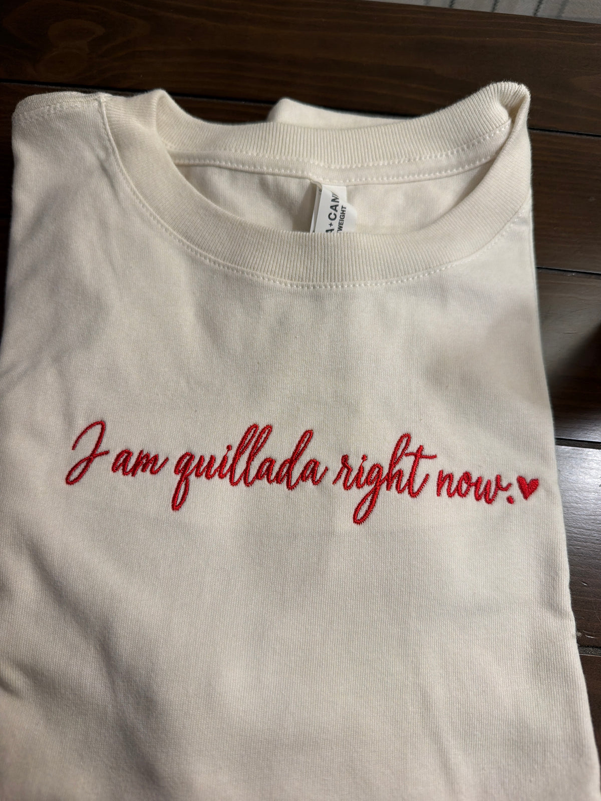 I am quillada right now t shirt - I only have them in a size medium